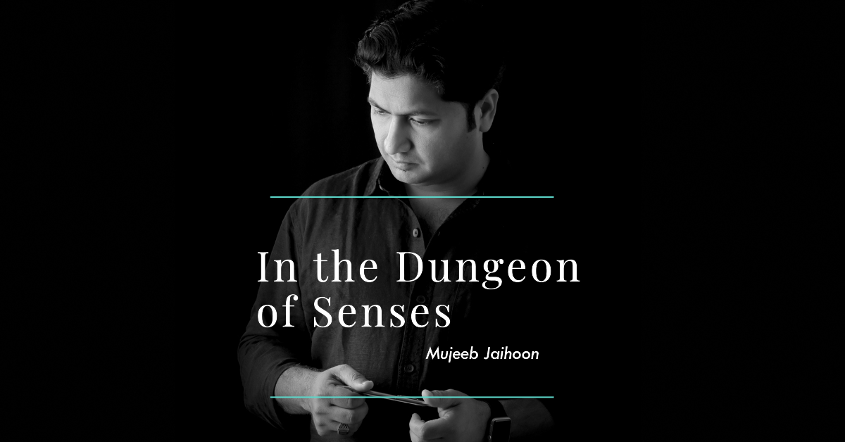 In the Dungeon of Senses