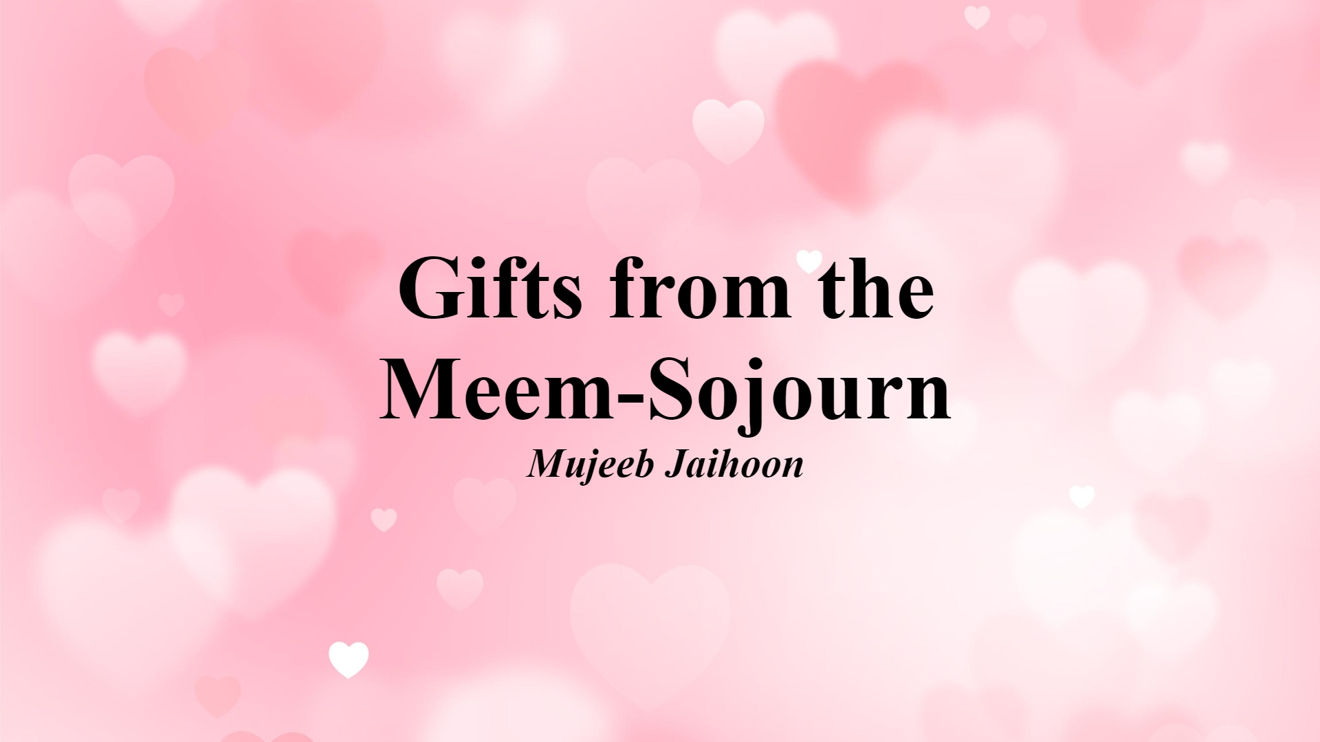 Gifts from the Meem-Sojourn