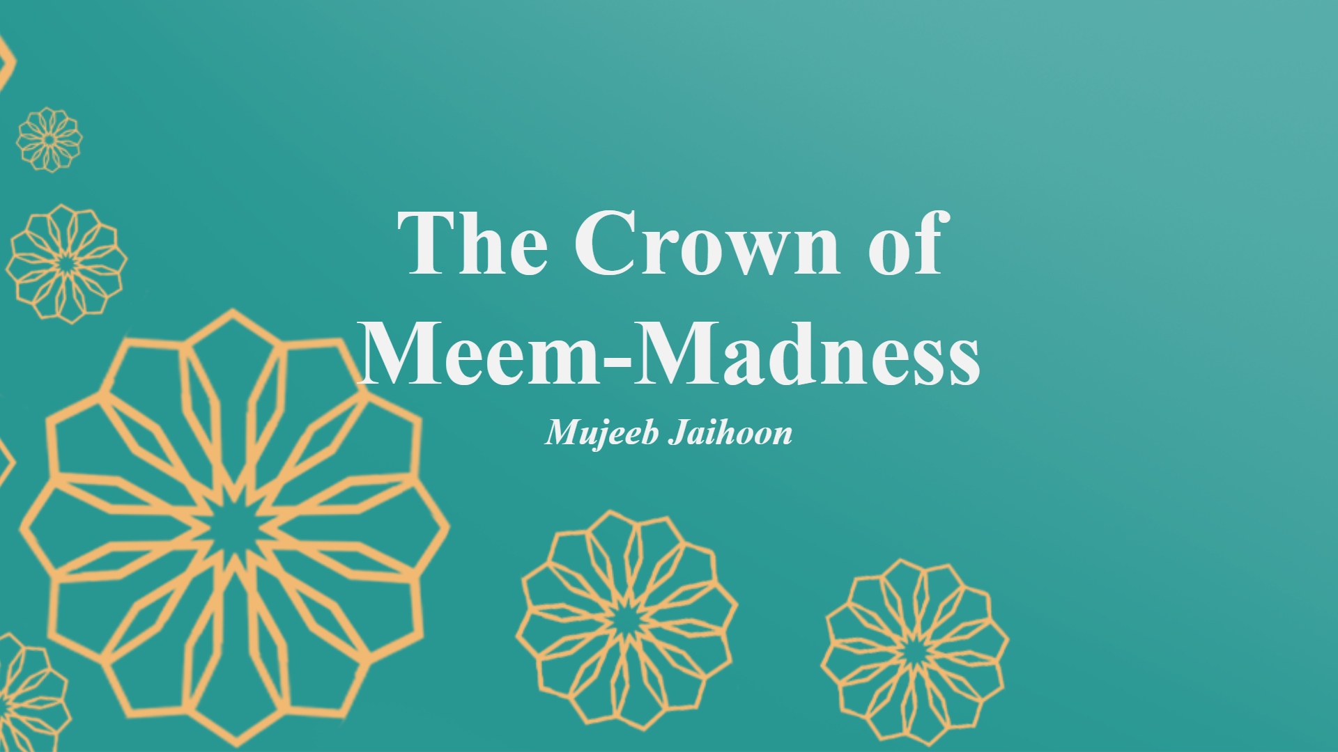 The Crown of Meem-Madness