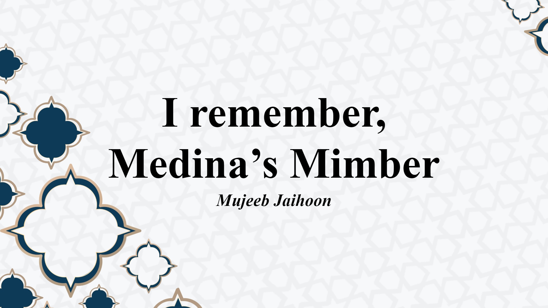 I remember, Medina’s Mimber