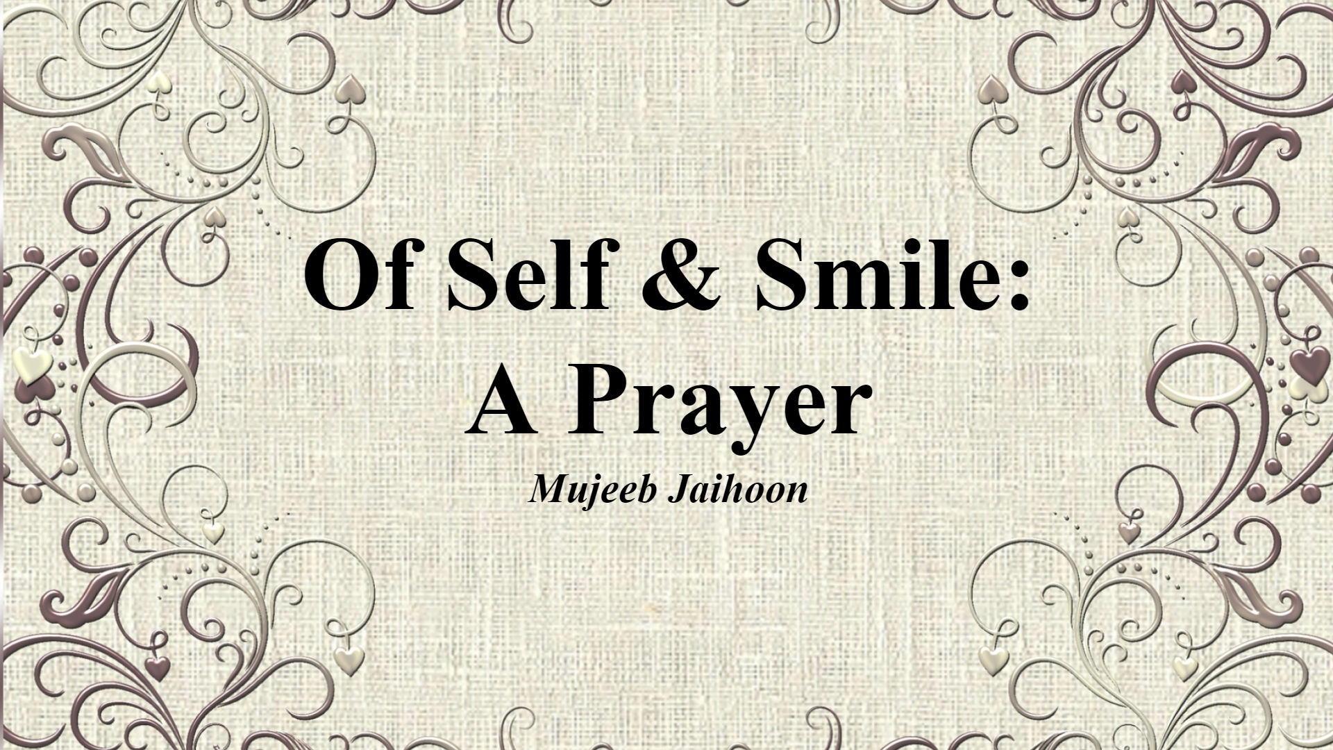 Of Self & Smile: A Prayer