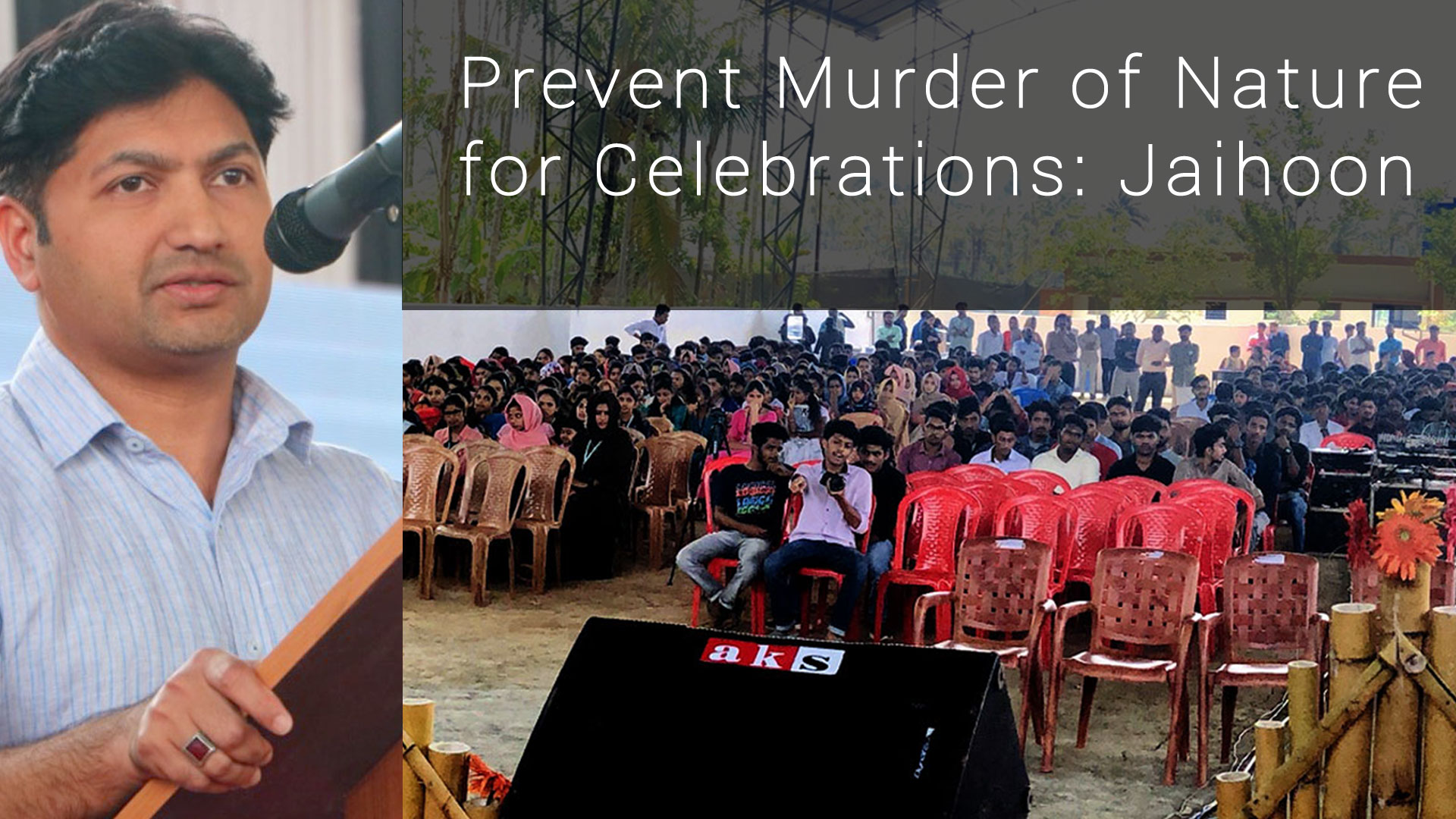 Prevent Murder of Nature for Celebrations: Jaihoon